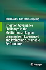 Télécharger le livre :  Irrigation Governance Challenges in the Mediterranean Region: Learning from Experiences and Promoting Sustainable Performance