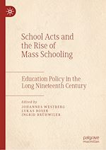 Télécharger le livre :  School Acts and the Rise of Mass Schooling
