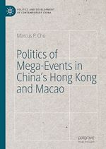 Télécharger le livre :  Politics of Mega-Events in China's Hong Kong and Macao