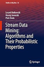 Télécharger le livre :  Stream Data Mining: Algorithms and Their Probabilistic Properties
