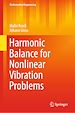 Télécharger le livre :  Harmonic Balance for Nonlinear Vibration Problems