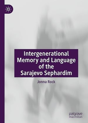 Téléchargez le livre :  Intergenerational Memory and Language of the Sarajevo Sephardim