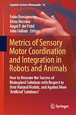 Download this eBook Metrics of Sensory Motor Coordination and Integration in Robots and Animals