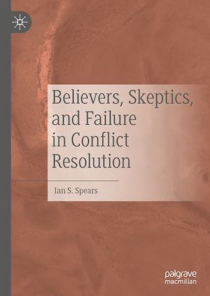 Téléchargez le livre :  Believers, Skeptics, and Failure in Conflict Resolution