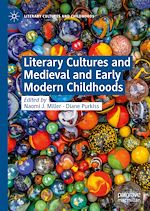 Télécharger le livre :  Literary Cultures and Medieval and Early Modern Childhoods