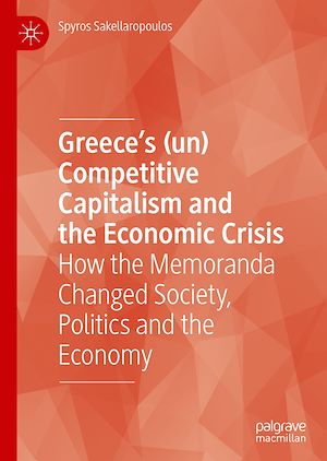 Téléchargez le livre :  Greece's (un) Competitive Capitalism and the Economic Crisis