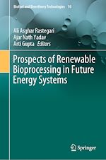 Télécharger le livre :  Prospects of Renewable Bioprocessing in Future Energy Systems