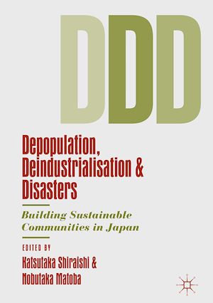 Téléchargez le livre :  Depopulation, Deindustrialisation and Disasters