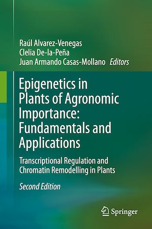 Téléchargez le livre :  Epigenetics in Plants of Agronomic Importance: Fundamentals and Applications