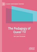 Télécharger le livre :  The Pedagogy of Queer TV
