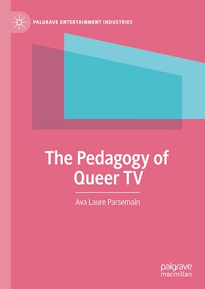 Téléchargez le livre :  The Pedagogy of Queer TV