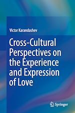 Télécharger le livre :  Cross-Cultural Perspectives on the Experience and Expression of Love