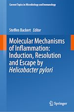 Télécharger le livre :  Molecular Mechanisms of Inflammation: Induction, Resolution and Escape by Helicobacter pylori