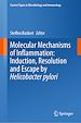 Télécharger le livre :  Molecular Mechanisms of Inflammation: Induction, Resolution and Escape by Helicobacter pylori