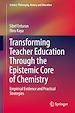 Télécharger le livre :  Transforming Teacher Education Through the Epistemic Core of Chemistry