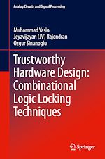 Télécharger le livre :  Trustworthy Hardware Design: Combinational Logic Locking Techniques