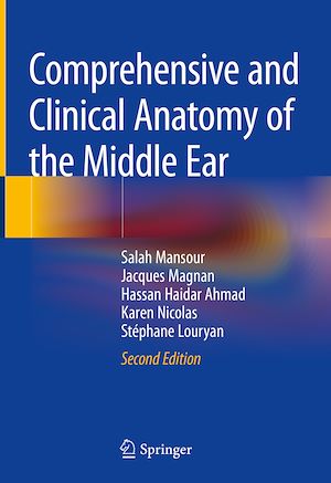 Téléchargez le livre :  Comprehensive and Clinical Anatomy of the Middle Ear