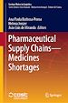 Télécharger le livre :  Pharmaceutical Supply Chains - Medicines Shortages