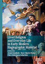 Télécharger le livre :  Lived Religion and Everyday Life in Early Modern Hagiographic Material