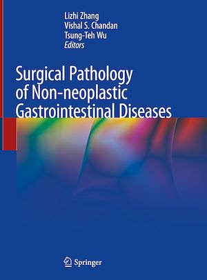 Téléchargez le livre :  Surgical Pathology of Non-neoplastic Gastrointestinal Diseases