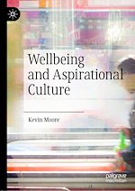 Télécharger le livre :  Wellbeing and Aspirational Culture