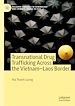 Télécharger le livre :  Transnational Drug Trafficking Across the Vietnam-Laos Border