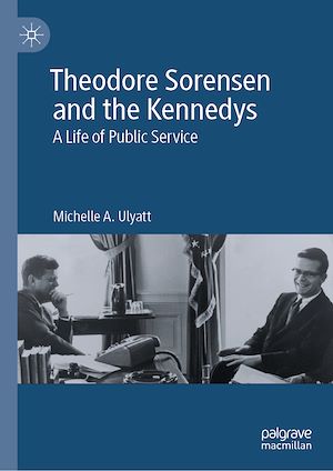 Téléchargez le livre :  Theodore Sorensen and the Kennedys