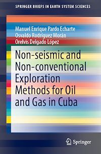 Télécharger le livre :  Non-seismic and Non-conventional Exploration Methods for Oil and Gas in Cuba