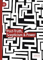 Télécharger le livre :  Post-Truth, Scepticism & Power
