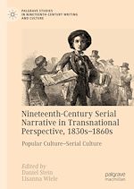 Download this eBook Nineteenth-Century Serial Narrative in Transnational Perspective, 1830s-1860s