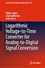 Télécharger le livre :  Logarithmic Voltage-to-Time Converter for Analog-to-Digital Signal Conversion
