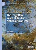Télécharger le livre :  The Forgotten Years of Kurdish Nationalism in Iran