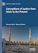 Télécharger le livre :  Conceptions of Justice from Islam to the Present