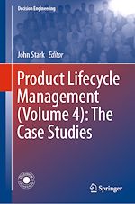 Télécharger le livre :  Product Lifecycle Management (Volume 4): The Case Studies
