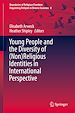Télécharger le livre :  Young People and the Diversity of (Non)Religious Identities in International Perspective