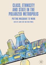 Télécharger le livre :  Class, Ethnicity and State in the Polarized Metropolis