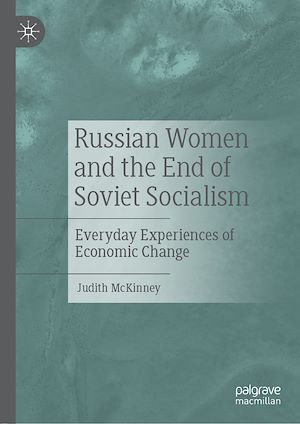 Téléchargez le livre :  Russian Women and the End of Soviet Socialism