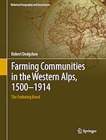 Télécharger le livre :  Farming Communities in the Western Alps, 1500–1914