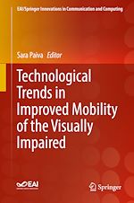 Télécharger le livre :  Technological Trends in Improved Mobility of the Visually Impaired