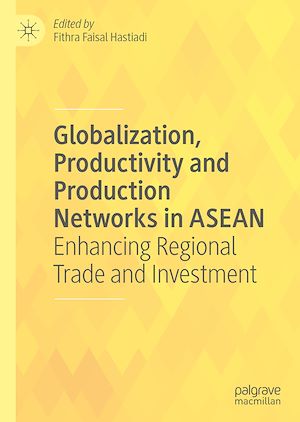Téléchargez le livre :  Globalization, Productivity and Production Networks in ASEAN