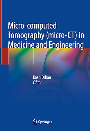 Téléchargez le livre :  Micro-computed Tomography (micro-CT) in Medicine and Engineering