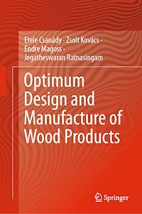 Télécharger le livre :  Optimum Design and Manufacture of Wood Products