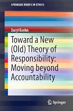 Télécharger le livre :  Toward a New (Old) Theory of Responsibility:  Moving beyond Accountability