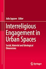 Télécharger le livre :  Interreligious Engagement in Urban Spaces