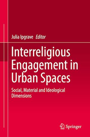 Téléchargez le livre :  Interreligious Engagement in Urban Spaces
