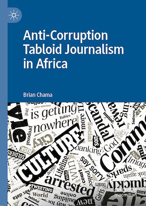 Téléchargez le livre :  Anti-Corruption Tabloid Journalism in Africa