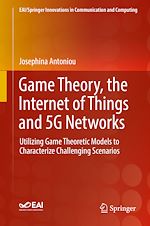 Télécharger le livre :  Game Theory, the Internet of Things and 5G Networks