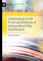 Télécharger le livre :  Gatekeeping in the Evolving Business of Independent Film Distribution