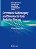 Télécharger le livre :  Stereotactic Radiosurgery and Stereotactic Body Radiation Therapy