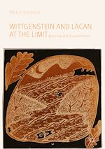 Télécharger le livre :  Wittgenstein and Lacan at the Limit